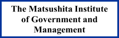 The Matsushita Institute of Government and Management